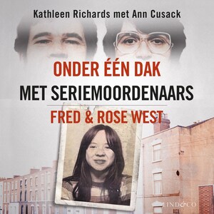 Onder een dak met seriemoordenaars Fred & Rose West - luisterboek