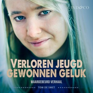 Verloren jeugd - Gewonnen geluk - luisterboek