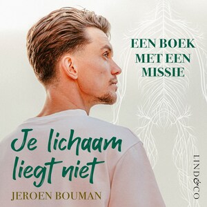 Je lichaam liegt niet - luisterboek