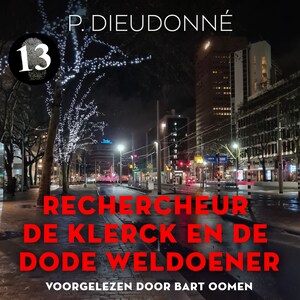 Rechercheur De Klerck en de dode weldoener - luisterboek