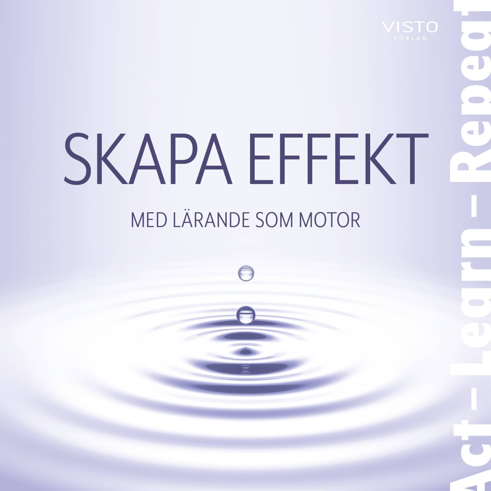 Skapa effekt : med lärande som motor