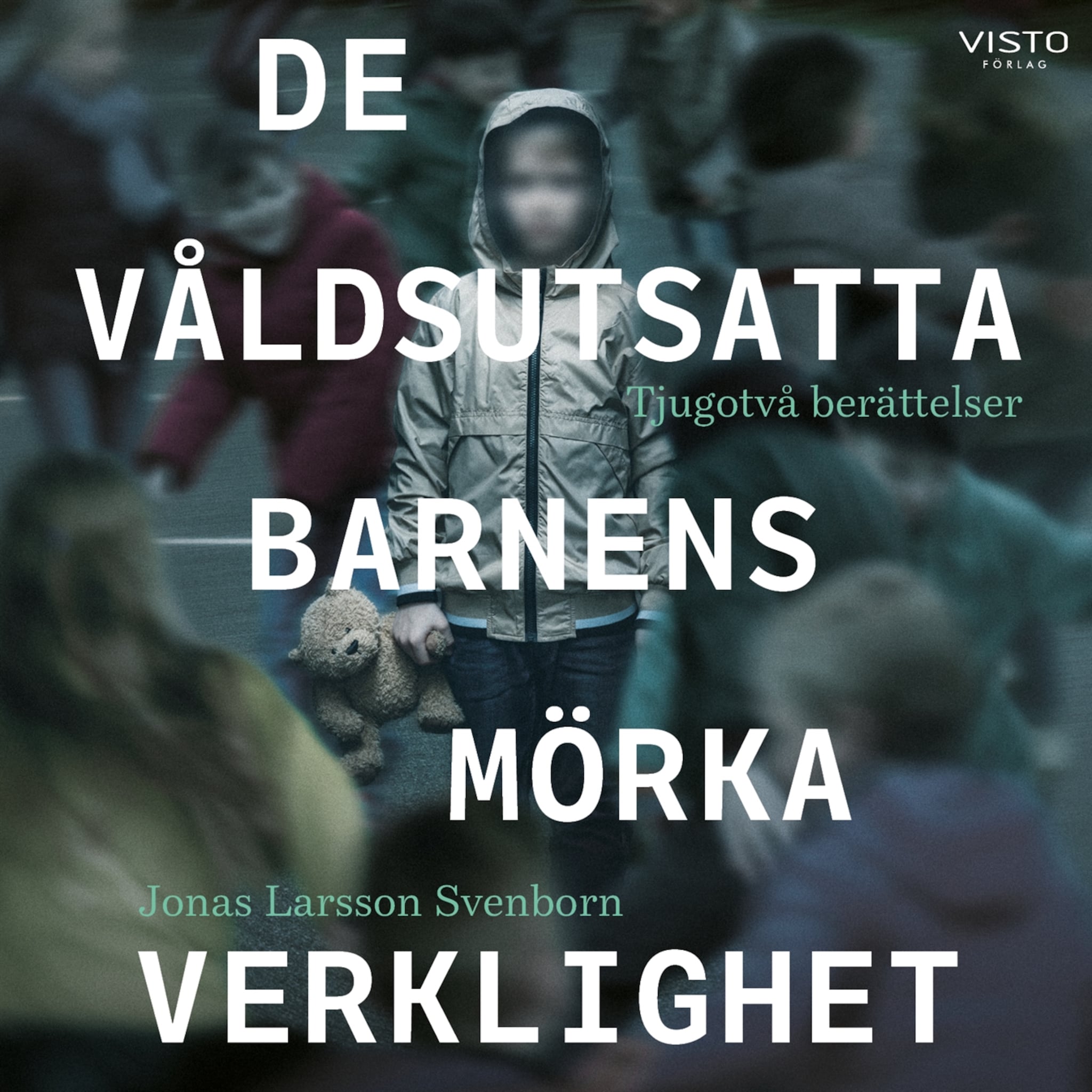 De våldsutsatta barnens mörka verklighet