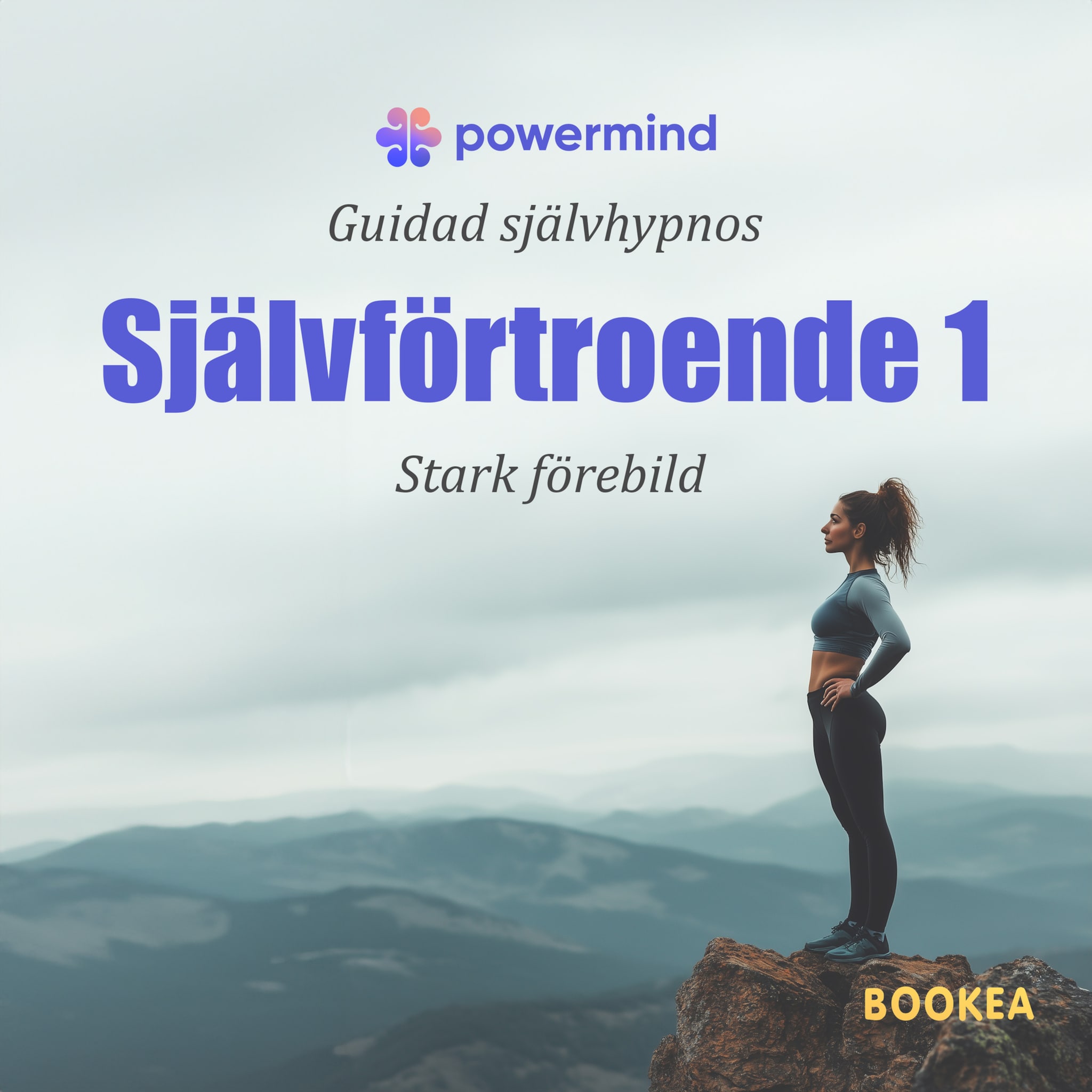 Självförtroende 1. Stark förebild