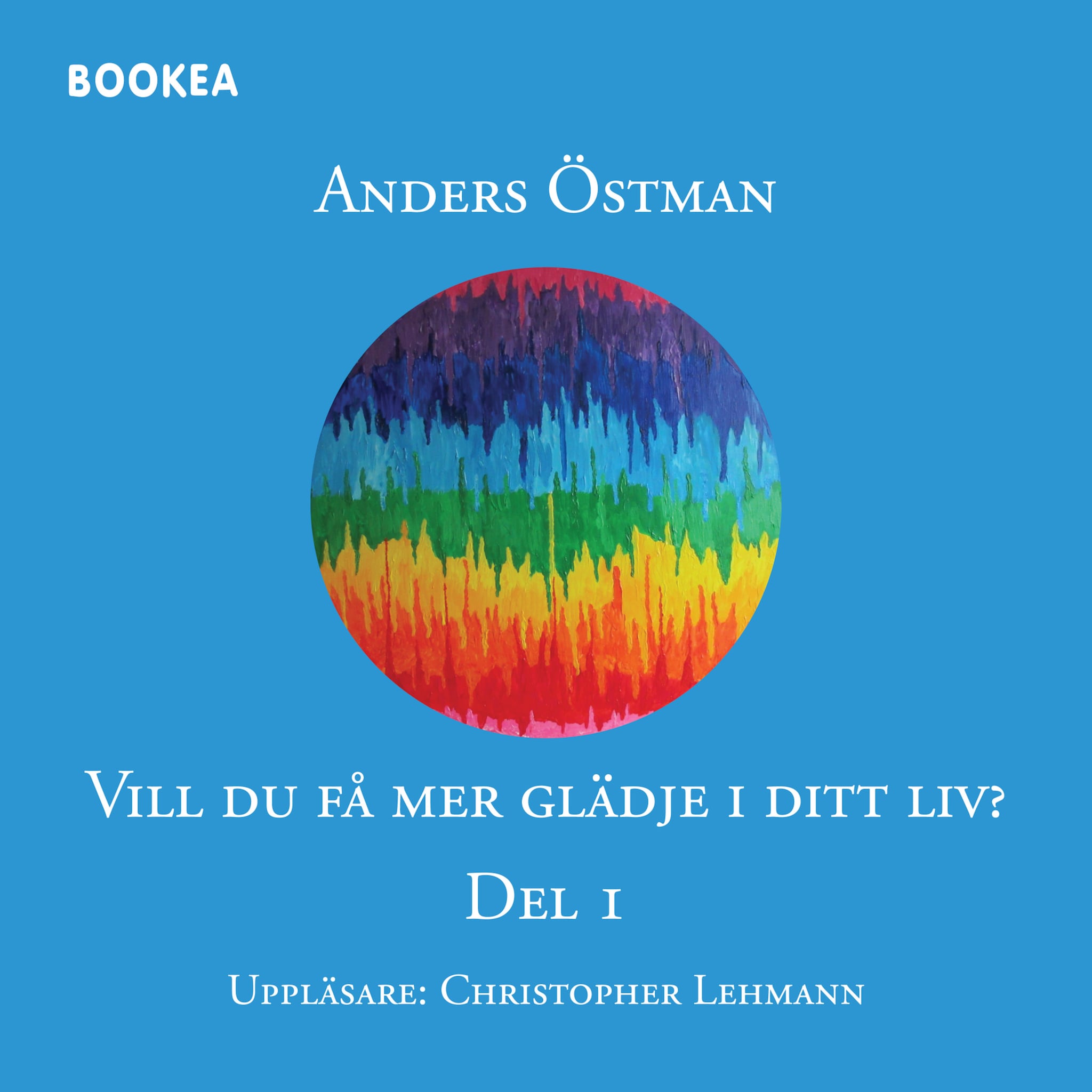 Vill du få mer glädje i ditt liv? Del 1