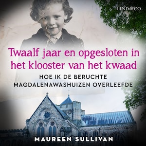 Twaalf jaar en opgesloten in het klooster van het kwaad - luisterboek