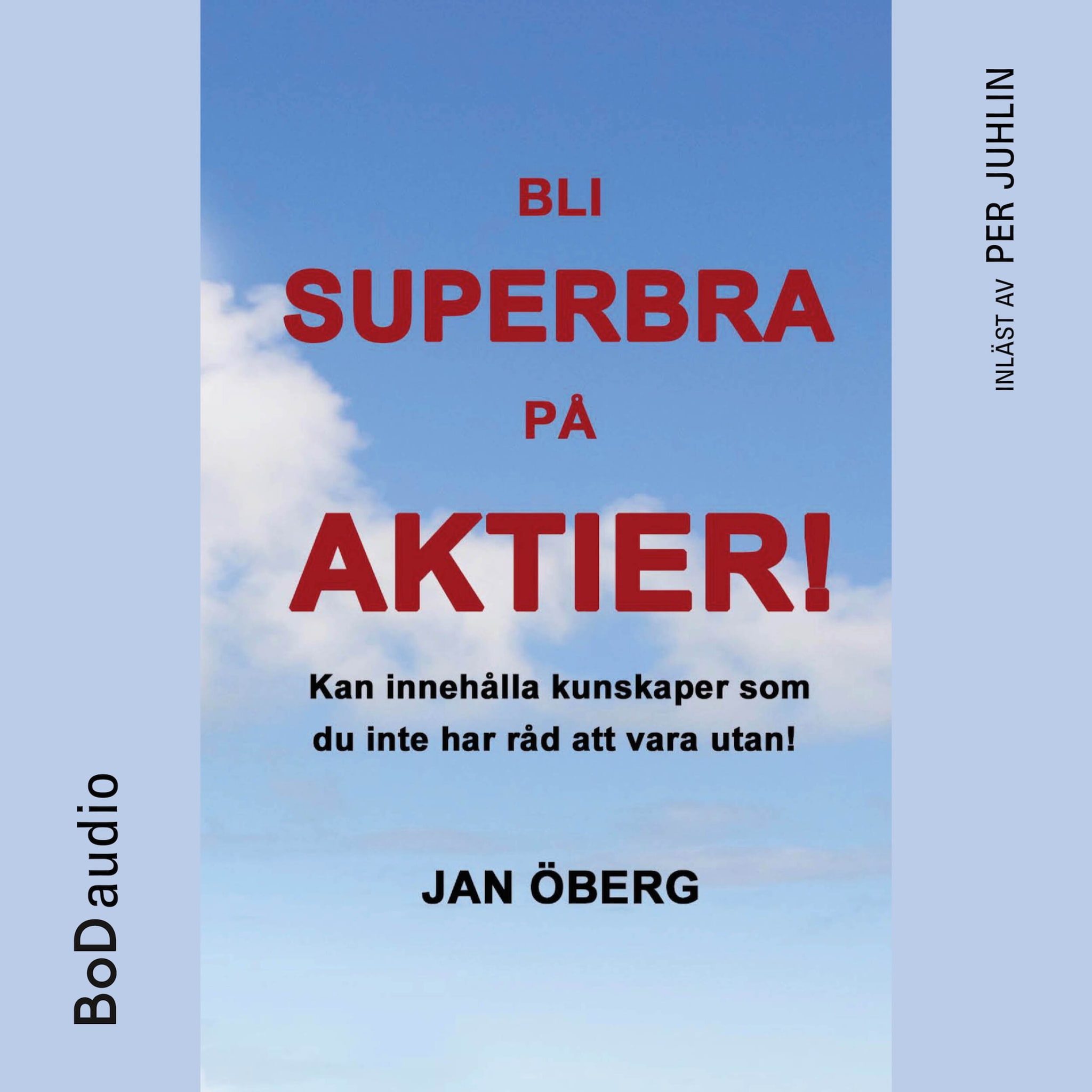 Bli Superbra På Aktier - Innehåller kunskaper du inte har råd att vara utan (Oavkortad)