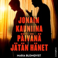 Jonain kauniina päivänä jätän hänet