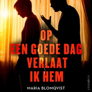Op een goede dag verlaat ik hem - luisterboek