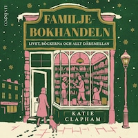 Familjebokhandeln: Livet, böckerna och allt däremellan