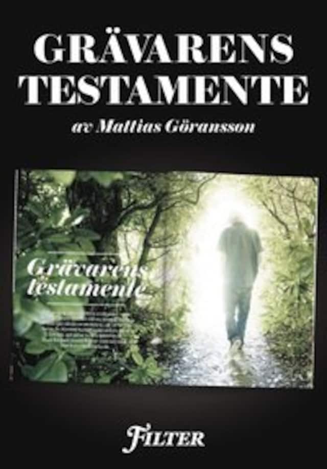 Book cover for Grävarens testamente - Ett reportage om Hannes Råstam ur magasinet
