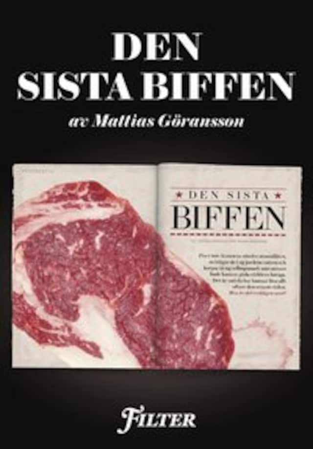 Book cover for Den sista biffen - Ett reportage om kött ur magasinet Filter
