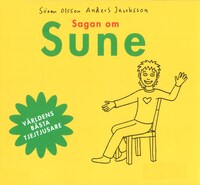 Sagan om Sune av Anders Jacobsson och Sören Olsson