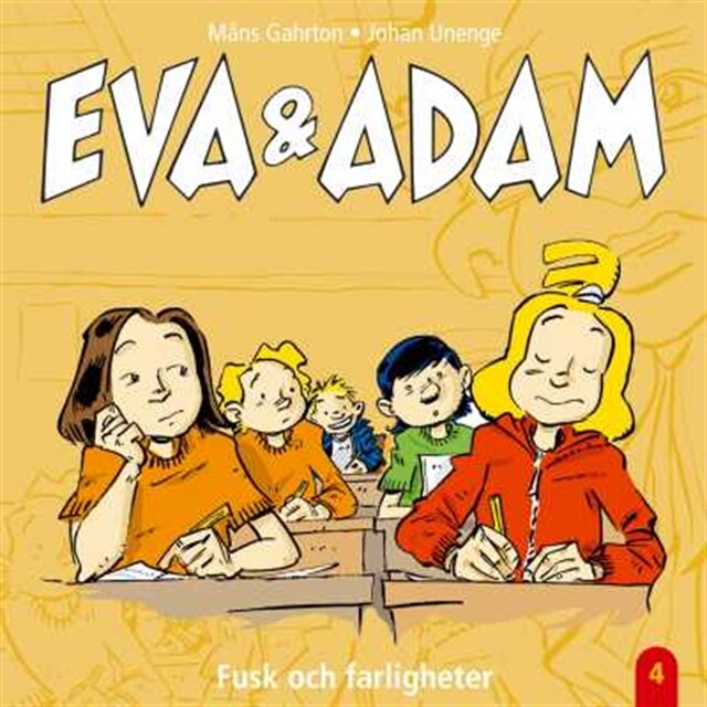 Book cover for Eva & Adam : Fusk och farligheter - Vol. 4