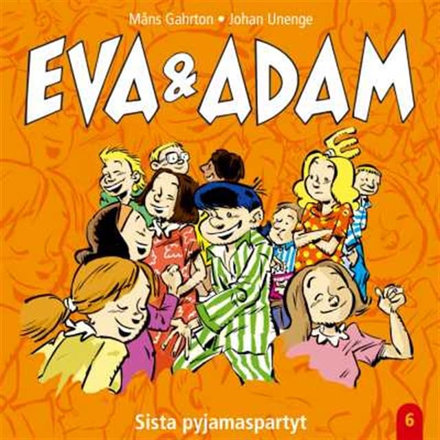 Couverture de livre pour Eva & Adam : Sista pyjamaspartyt - Vol. 6