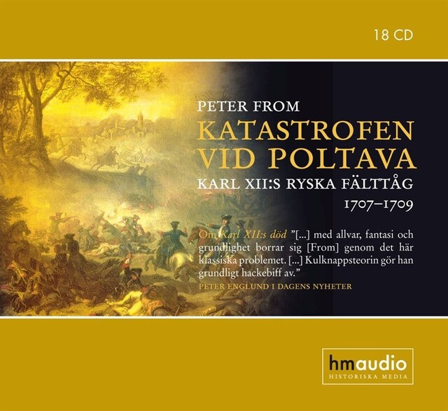 Katastrofen vid Poltava  Karl XIIs ryska fälttåg 1707-1709