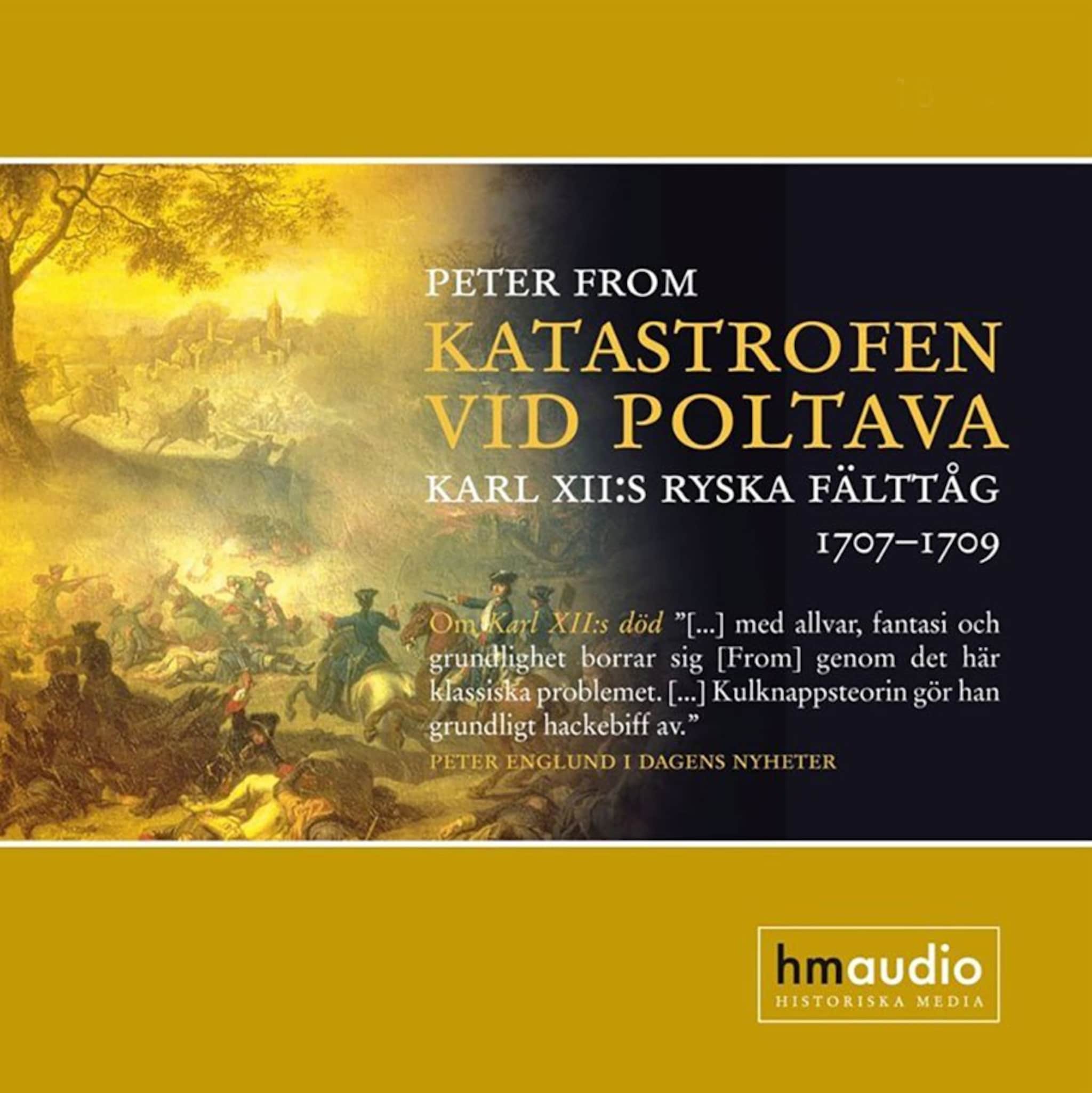 Katastrofen vid Poltava  Karl XIIs ryska fälttåg 1707-1709
