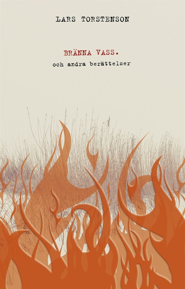 Copertina del libro per Bränna vass. : och andra berättelser