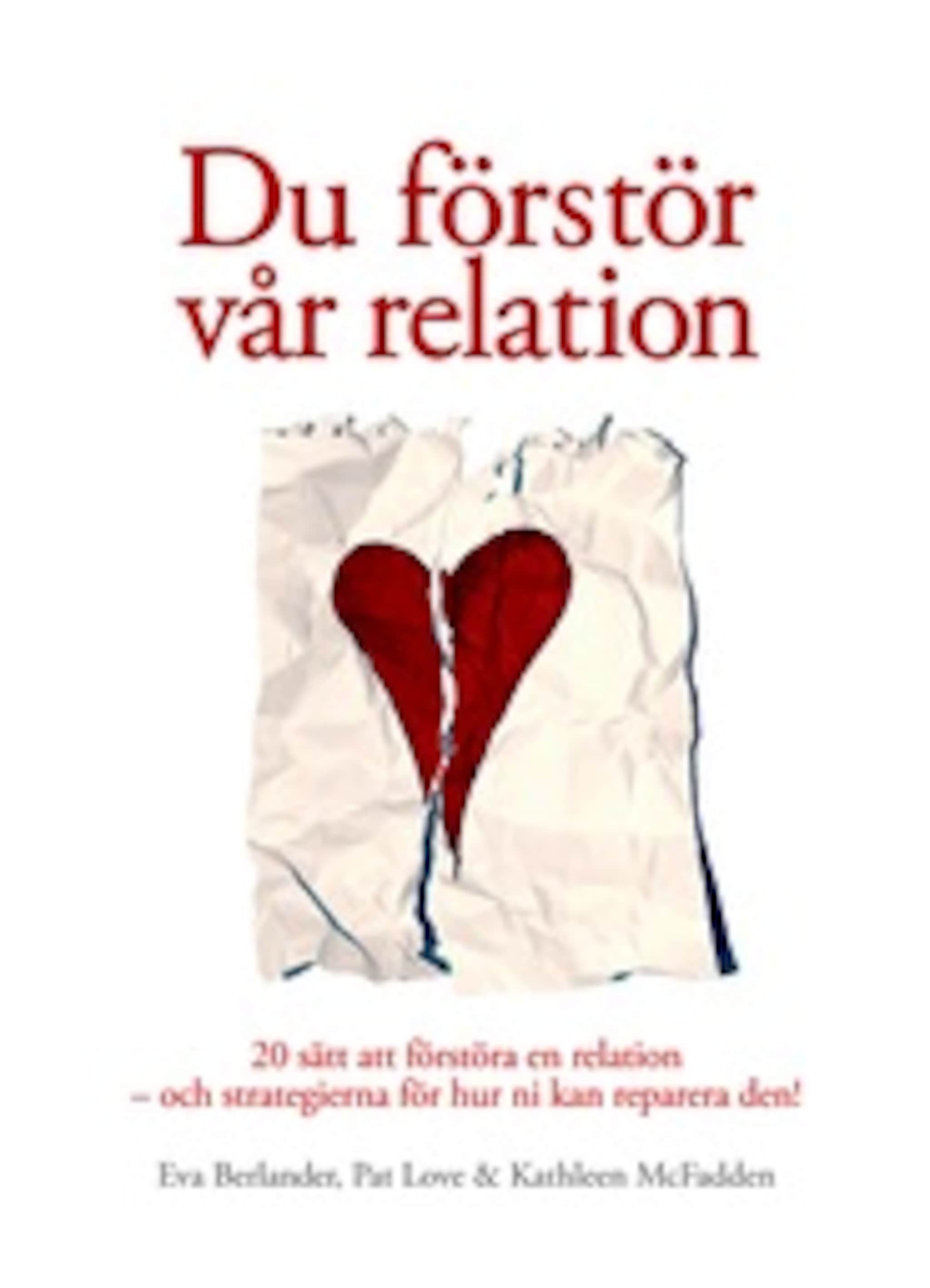 Du förstör vår relation
