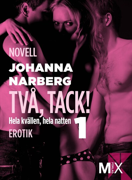 Hela kvällen, hela natten Del 1, Två, tack! bookCoverFor
