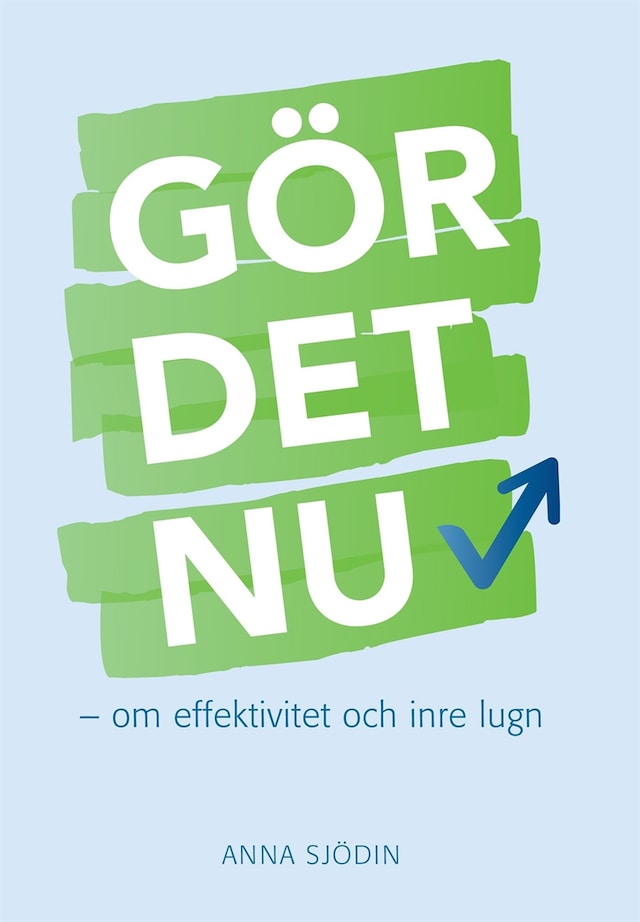 Couverture de livre pour Gör det nu : om effektivitet och inre lugn