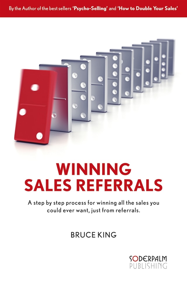 Book cover for Winning Sales Referrals - a step by step process for winning all the sales you could ever want, just from referrals
