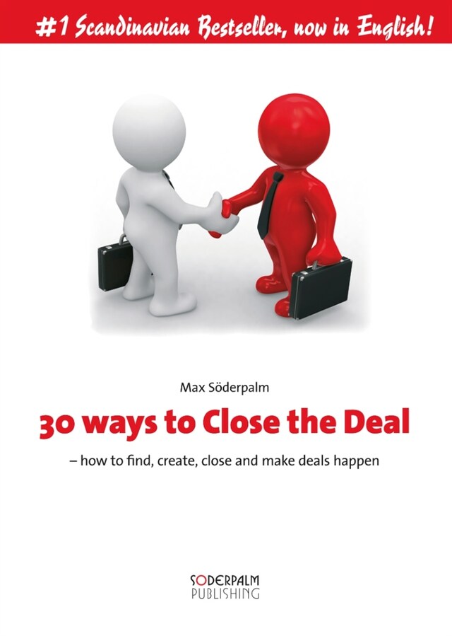 Kirjankansi teokselle 30 ways to close the deal - How to find, create, close and make deals happen
