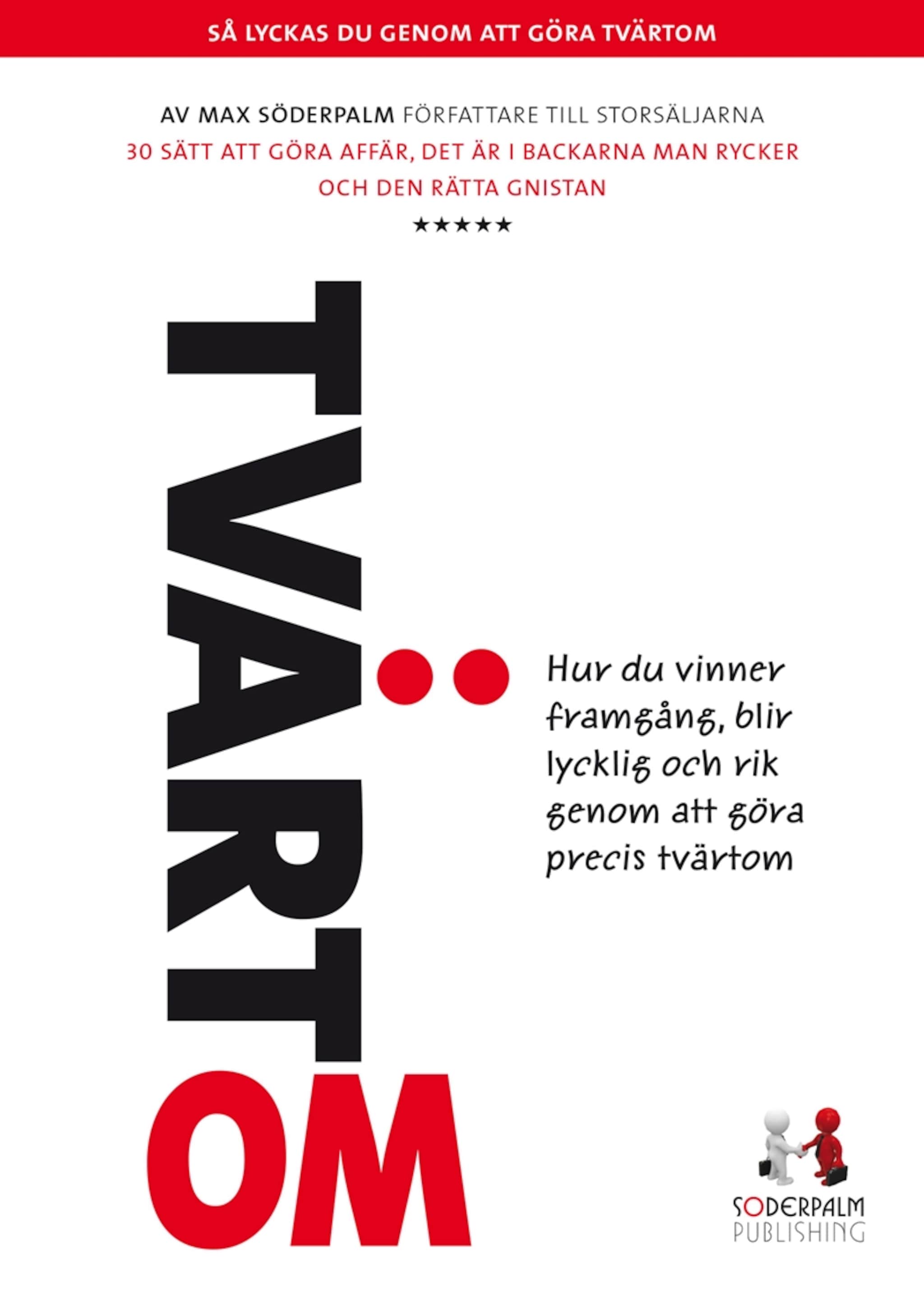 Tvärtom - Hur du vinner framgång, blir lycklig och rik