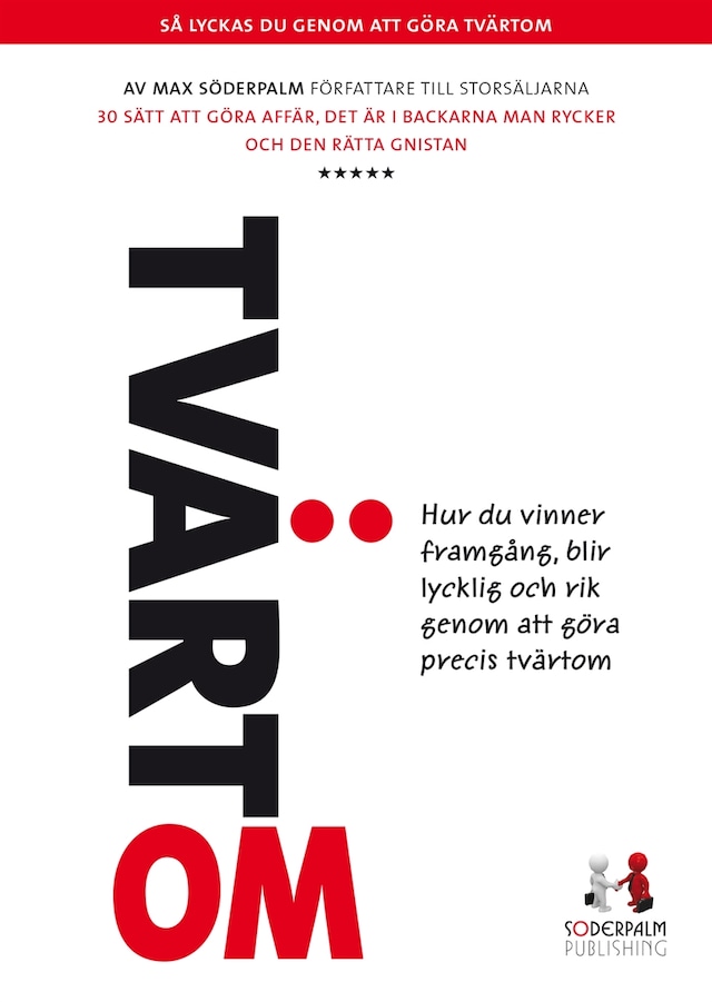 Tvärtom - Hur du vinner framgång, blir lycklig och rik