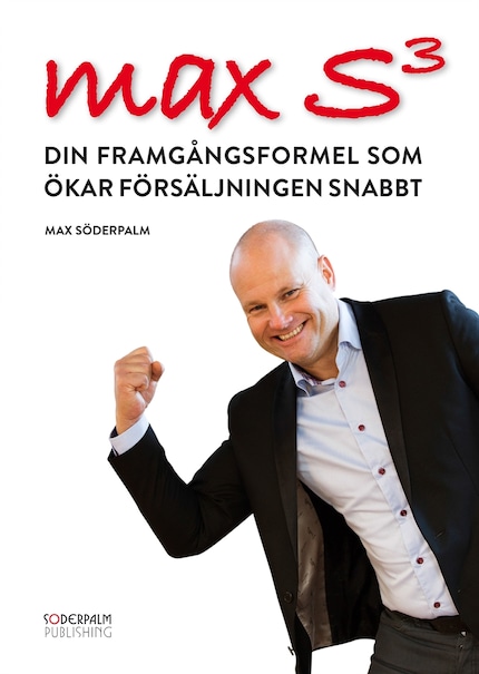 Max S3 - Din framgångsformel som ökar försäljningen snabbt bookCoverFor