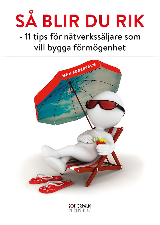 Okładka książki dla Så blir du rik - 11 tips för nätverkssäljare som vill bygga förmögenhet