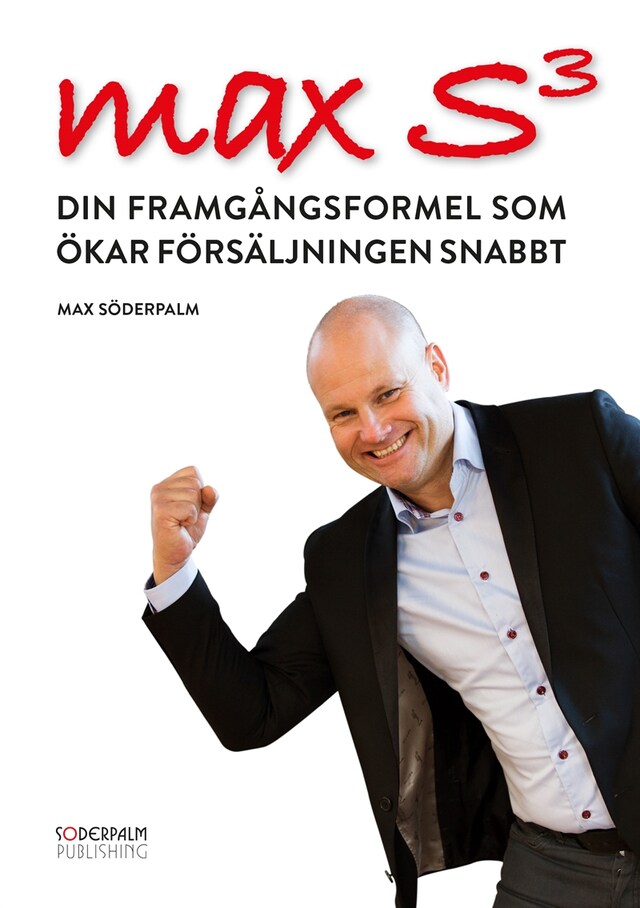 Copertina del libro per Max S3 - Din framgångsformel som ökar försäljningen snabbt!