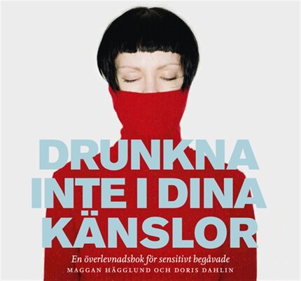 Drunkna inte i dina känslor bookCoverFor