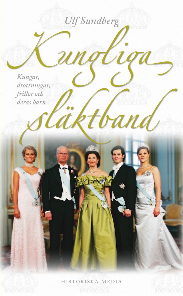 Book cover for Kungliga släktband : kungar, drottningar, frillor och deras barn