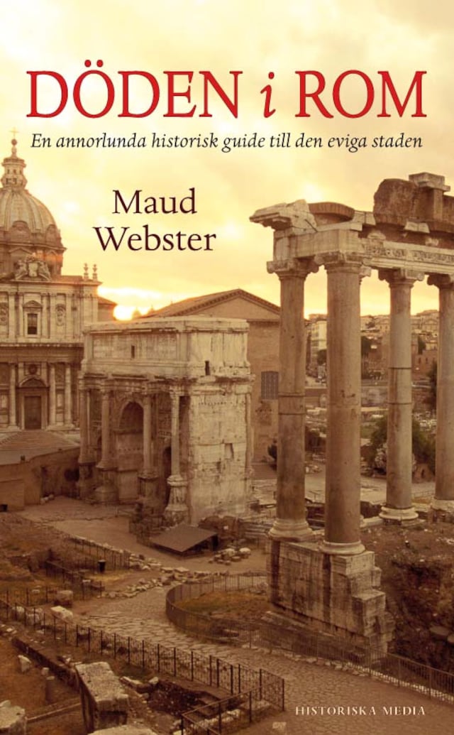 Book cover for Döden i Rom : en annorlunda historisk guide till den eviga staden
