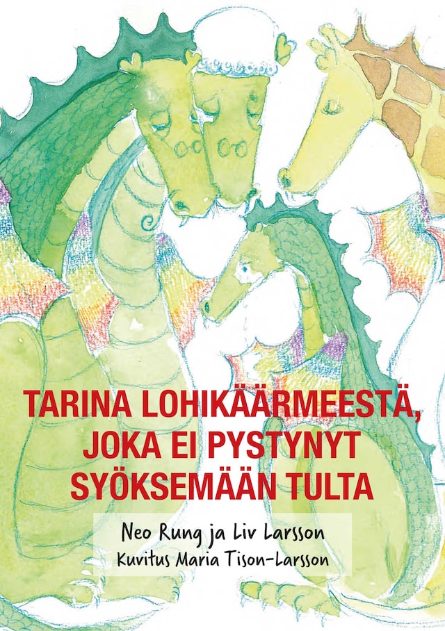 Book cover for Tarina lohikäärmeestä, joka ei pystynyt syöksemään tulta