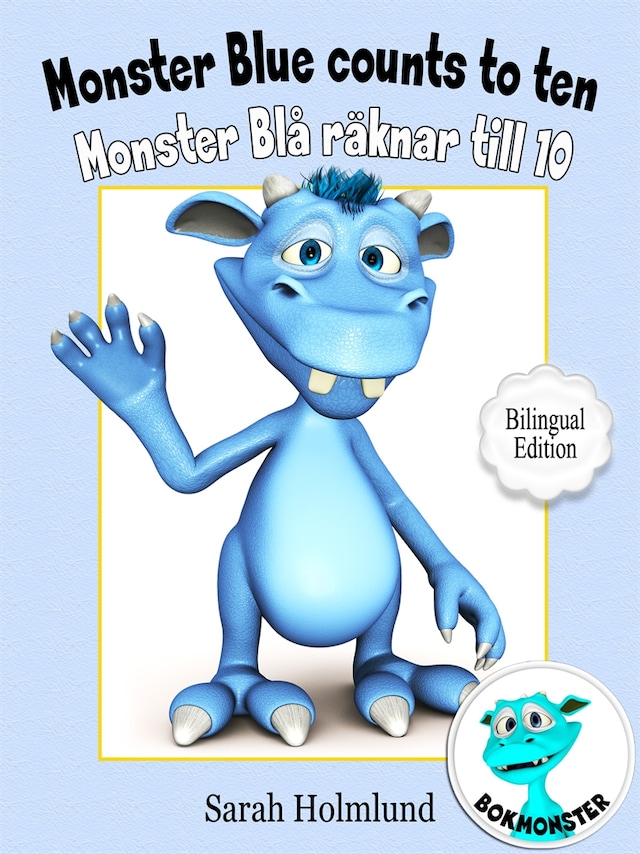 Copertina del libro per Monster Blue counts to ten  - Monster Blå räknar till 10 - Bilingual Edition