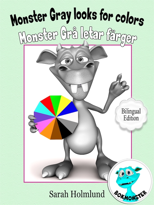 Book cover for Monster Gray looks for colors - Monster Grå letar färger - Bilingual Edition