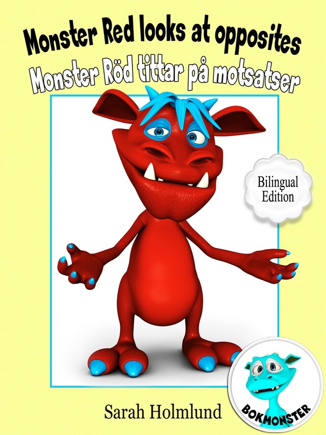 Book cover for Monster Red looks at opposites - Monster Röd tittar på motsatser - Bilingual Edition