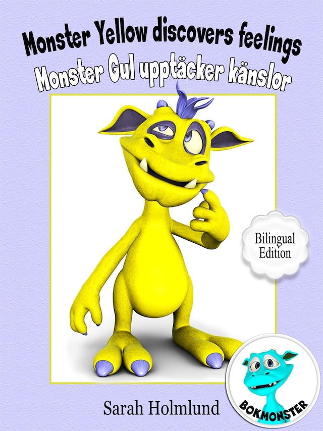 Book cover for Monster Yellow discovers feelings - Monster Gul upptäcker känslor - Bilingual Edition