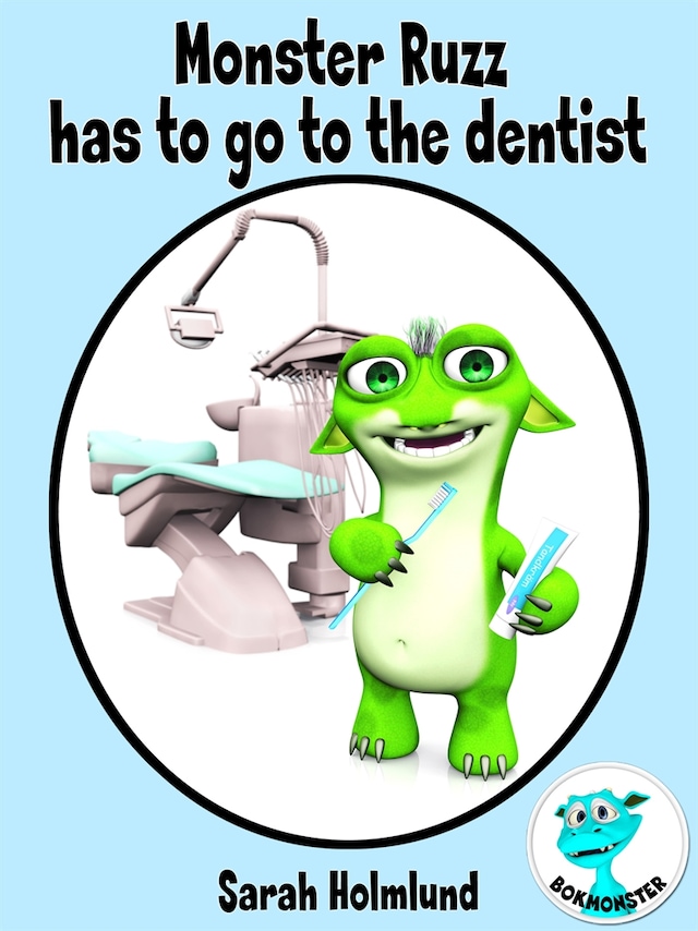 Copertina del libro per Monster Ruzz has to go to the dentist
