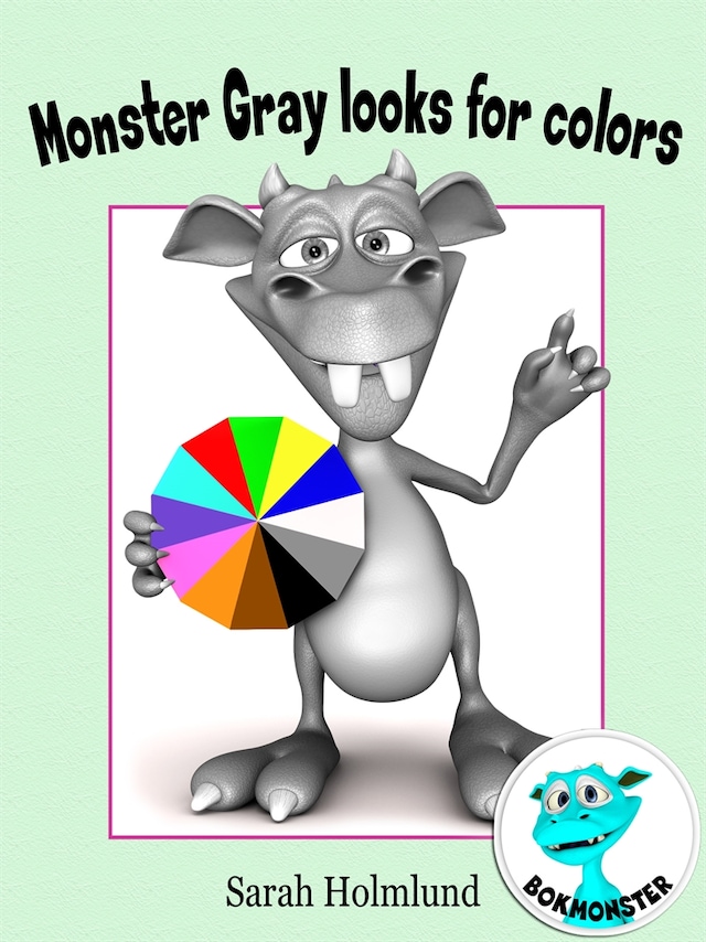 Book cover for Monster Gray looks for colors! An illustrated children's book about colors