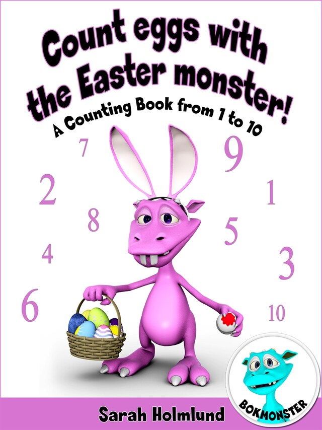 Kirjankansi teokselle Count eggs with the Easter monster! A Counting Book from 1 to 10