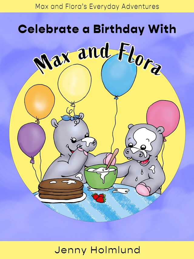 Book cover for Celebrate a Birthday With Max and Flora