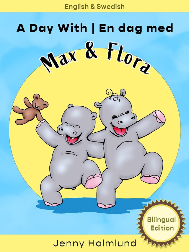 Bokomslag för A Day With Max and Flora - En dag med Max och Flora: Bilingual Edition