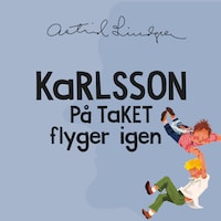 Karlsson på taket flyger igen