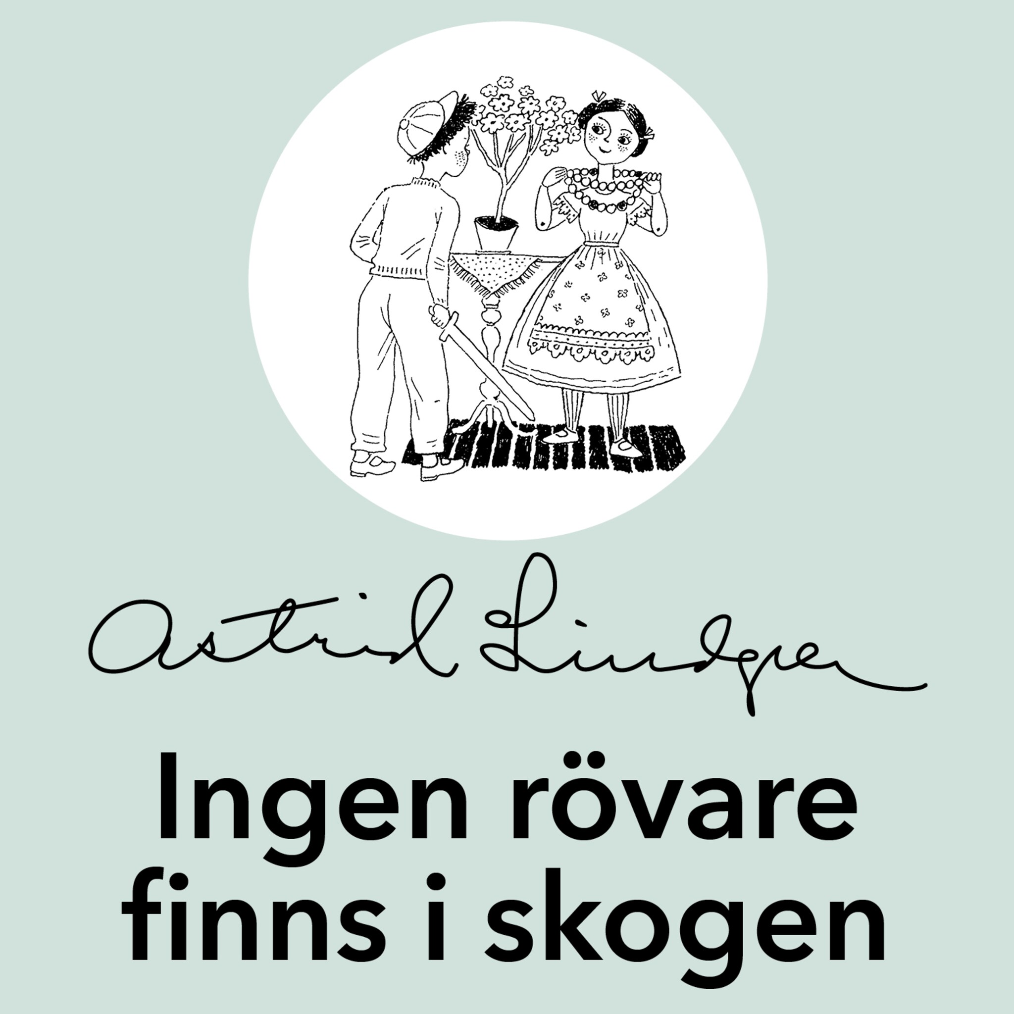 Ingen rövare finns i skogen