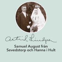 Samuel August från Sevedstorp och Hanna i Hult