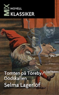 Tomten på Töreby / Dödskallen : noveller