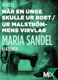 När en unge skulle ur boet ; Bland malströmmens virvlar