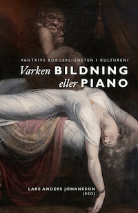 Varken bildning eller piano